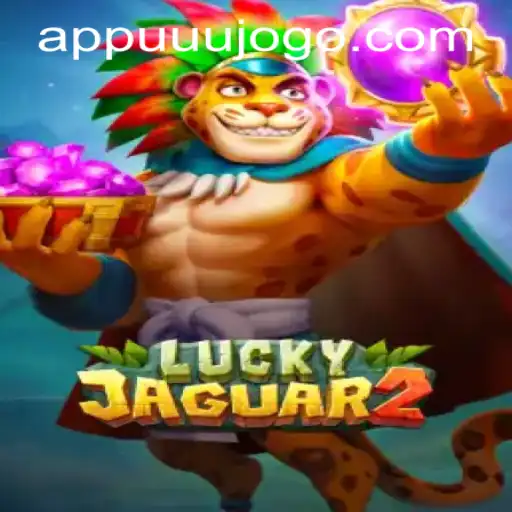 Discover the Excitement of Luckyjaguar2: A Thrilling Adventure Awaits