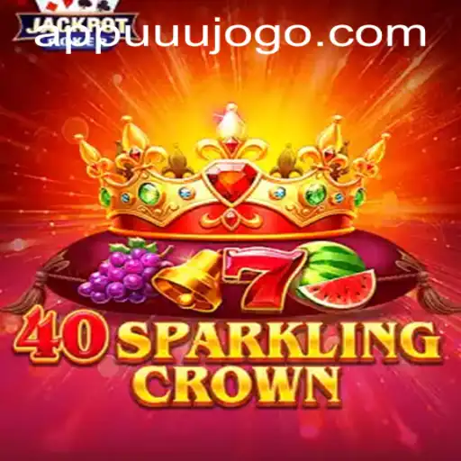 Exploring 40SparklingCrown: The New Sensation in Gaming